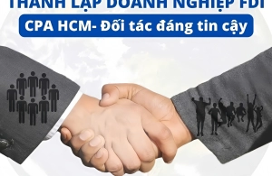 THÀNH LẬP DOANH NGHIỆP FDI NHANH CHÓNG, THUẬN LỢI